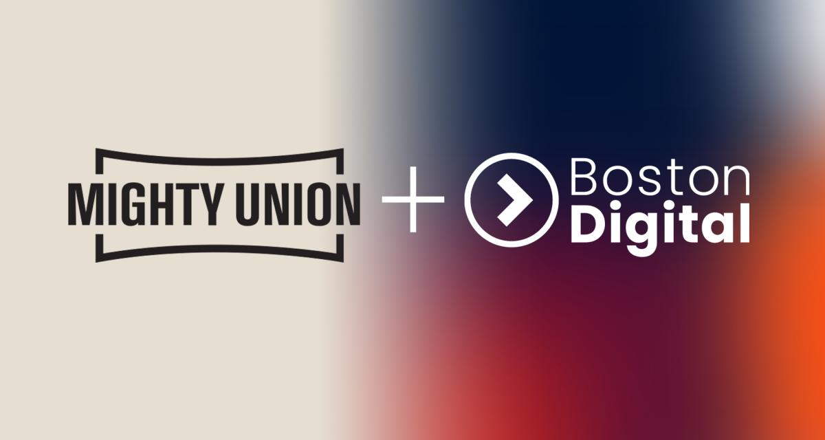 Mighty Union Expands Digital Expertise with Acquisition of Boston ...